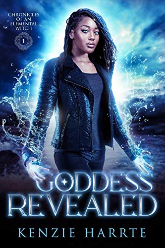 Goddess Revealed: Chronicles of an Elemental Witch