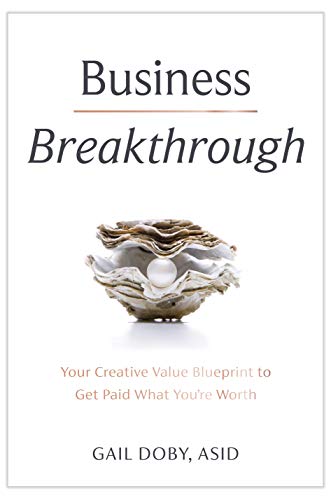 Free: Business Breakthrough: Your Creative Value Blueprint to Get Paid What You’re Worth