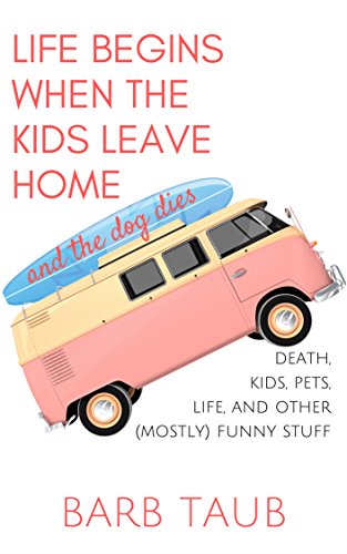 Free: Life Begins When The Kids Leave Home And The Dog Dies