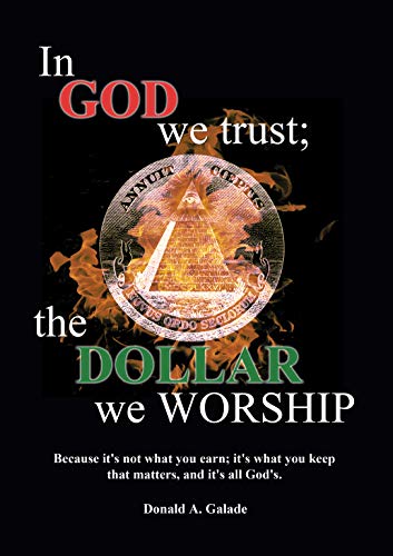 Free: In God We Trust; The Dollar We Worship