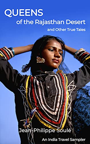 Free: Queens of the Rajasthan Desert and Other True Tales: An India Travel Sampler