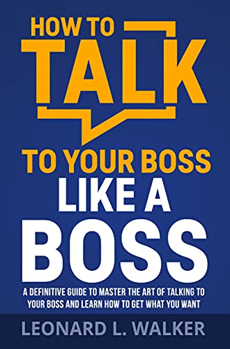 How to Talk to Your Boss Like a Boss