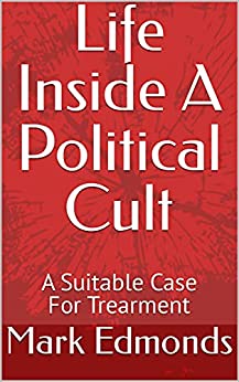Life Inside A Political Cult