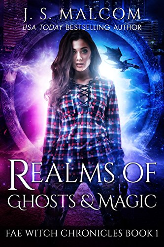 Realms of Ghosts and Magic: Fae Witch Chronicles (Book 1)