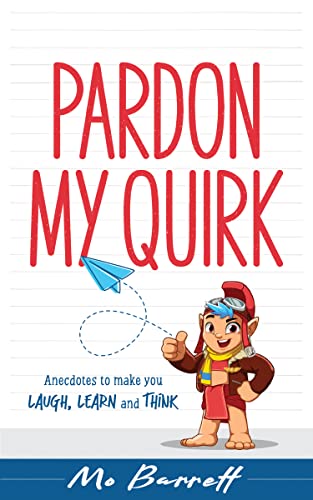 Free: Pardon My Quirk: Anecdotes to make you Laugh, Learn and Think