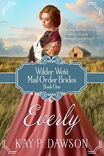Everly: A Historical Mail Order Bride Romance