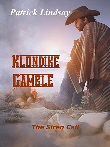 Klondike Gamble: The Siren Call