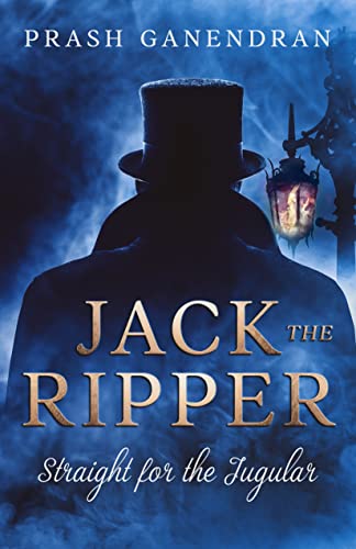 Jack the Ripper: Straight for the Jugular