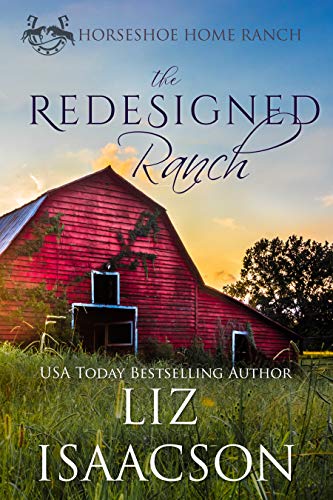 Free: The Redesigned Ranch: Christian Contemporary Cowboy Romance (Horseshoe Home Ranch Book 1)