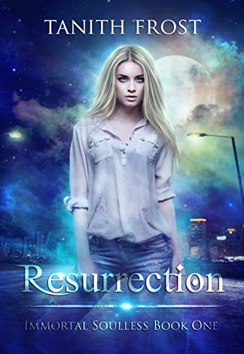 Free: Resurrection (Immortal Soulless Book One)