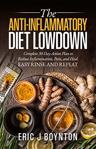 The Anti-Inflammatory Diet Lowdown