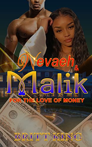 Nevaeh & Malik: For The Love Of Money An Urban Novella