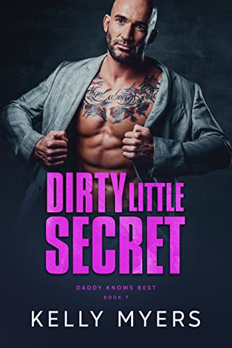 Dirty Little Secret (Daddy Knows Best Book 7)