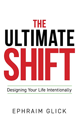 Free: THE ULTIMATE SHIFT: Designing Your Life Intentionally