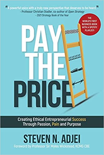 Free: Pay The Price: Creating Ethical Entrepreneurial Success Through Passion, Pain and Purpose