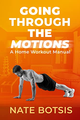 Free: Going Through the Motions: A Home Workout Manual