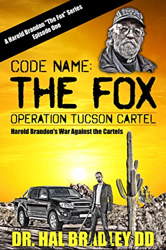 CODE NAME: The FOX – Operation Tucson Cartel