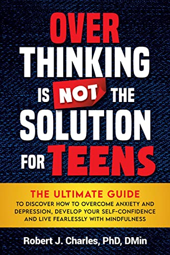 Overthinking Is Not the Solution For Teens