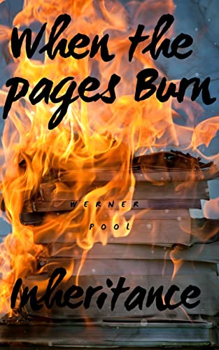 Free: When the Pages Burn: Part 1 – Inheritance