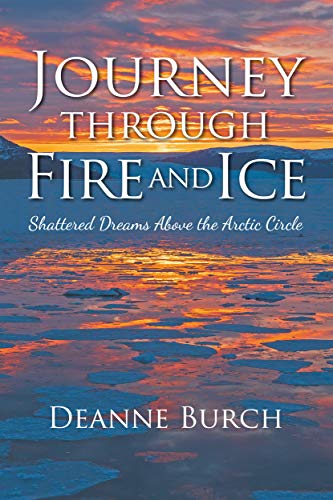 Journey Through Fire and Ice: Shattered Dreams Above the Arctic Circle