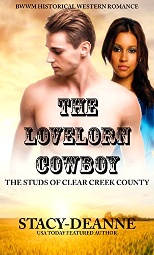 The Lovelorn Cowboy: BWWM Historical Western (The Studs of Clear Creek County)