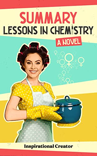 Summary: Lessons in Chemistry: A Novel