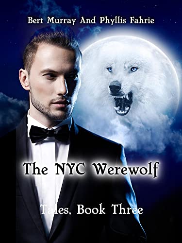 Free: The NYC Werewolf Tales, Book Three