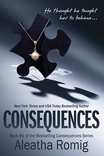 Free: Consequences: Book 1 of the Consequences Series