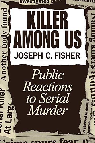 Free: Killer Among Us: Public Reactions to Serial Murder