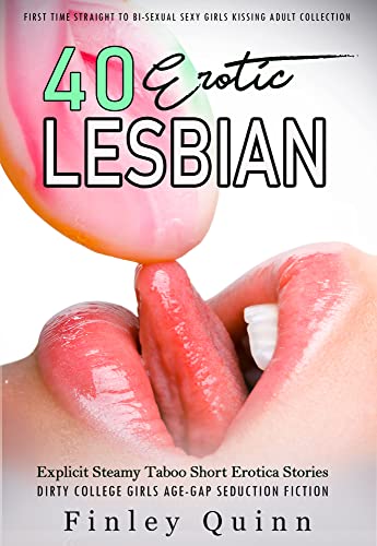 Free: 40 Erotic Explicit Lesbian Steamy Taboo Short Erotica Stories