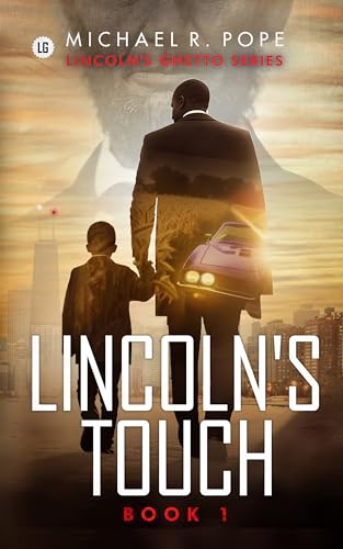 Lincoln’s Touch: Lincoln’s Ghetto Series Book 1