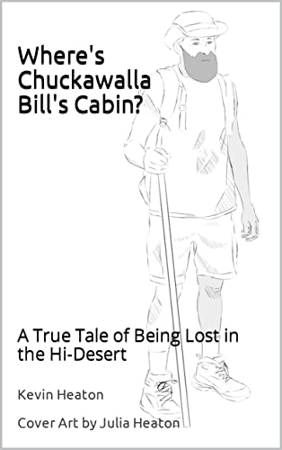 Where’s Chuckawalla Bill’s Cabin? A True Tale of Being Lost in the Hi-Desert