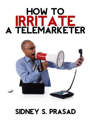 How To Irritate a Telemarketer