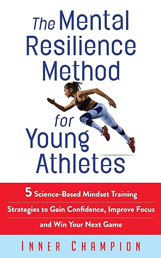 The Mental Resilience Method for Young Athletes