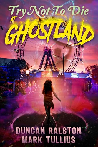 Free: Try Not to Die: At Ghostland
