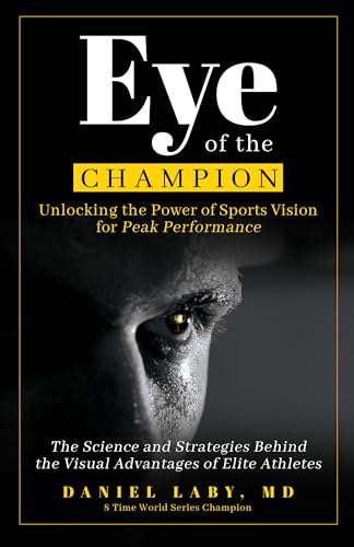 Eye of the Champion: Unlocking the Power of Sports Vision for Peak Performance