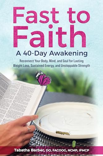 Free: Fast to Faith: A 40-Day Awakening