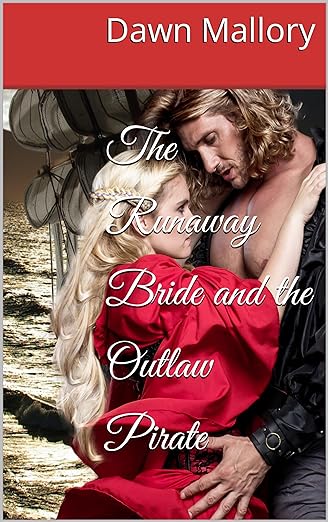 Free: The Runaway Bride and the Outlaw Pirate