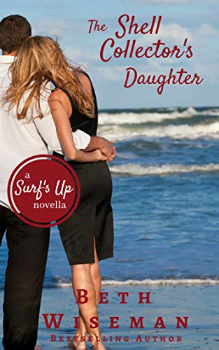 Free: The Shell Collector’s Daughter: A Surf’s Up Romance Novella