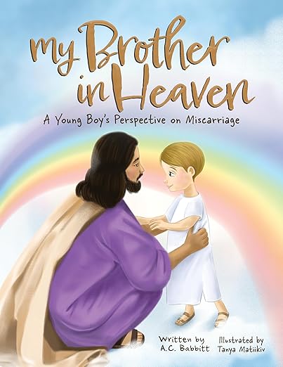 My Brother in Heaven: A Young Boy’s Perspective on Miscarriage