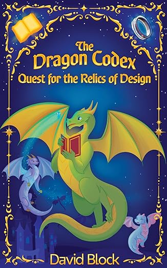 The Dragon Codex: Quest for the Relics of Design