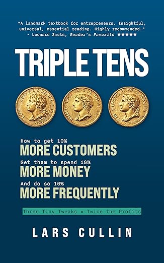 Triple Tens: Three Tiny Tweaks, Twice the Profits