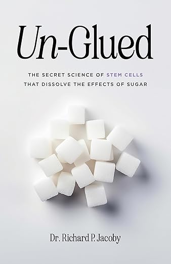 Un-Glued: The Secret Science of Stem Cells that Dissolve the Effects of Sugar