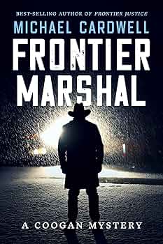 Frontier Marshal: A Coogan Mystery (Book #3)