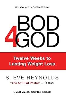Bod4God: Twelve Weeks to Lasting Weight Loss