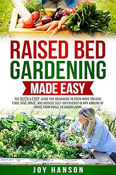 Raised Bed Gardening Made Easy