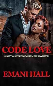 Code Love: Sweet BWWM Mafia Short (Short & Sweet BWWM Mafia Romances)