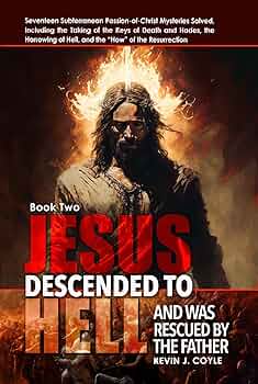 Free: Jesus Descended to Hell and Was Rescued by the Father