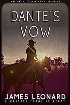 Dante’s Vow: A Western Frontier Story