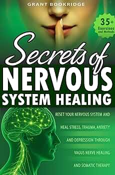 Secrets of Nervous System Healing